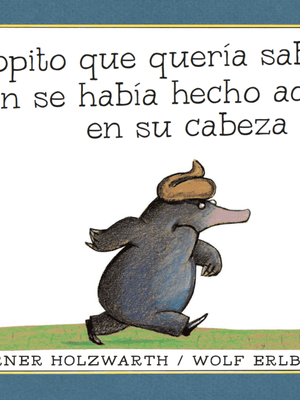 El Topito Que Quería Saber Quién Se Había Hecho Aquello En Su Cabeza